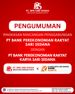 Pengumuman Rencana Penggabungan BPR Sari Sedana & BPR Karya Sari Sedana